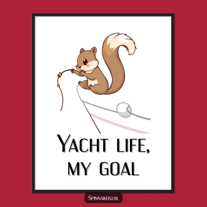 Funny Squirrel Yacht Poster: Quirky Nautical Art, Ideal Funny Gift for Decor