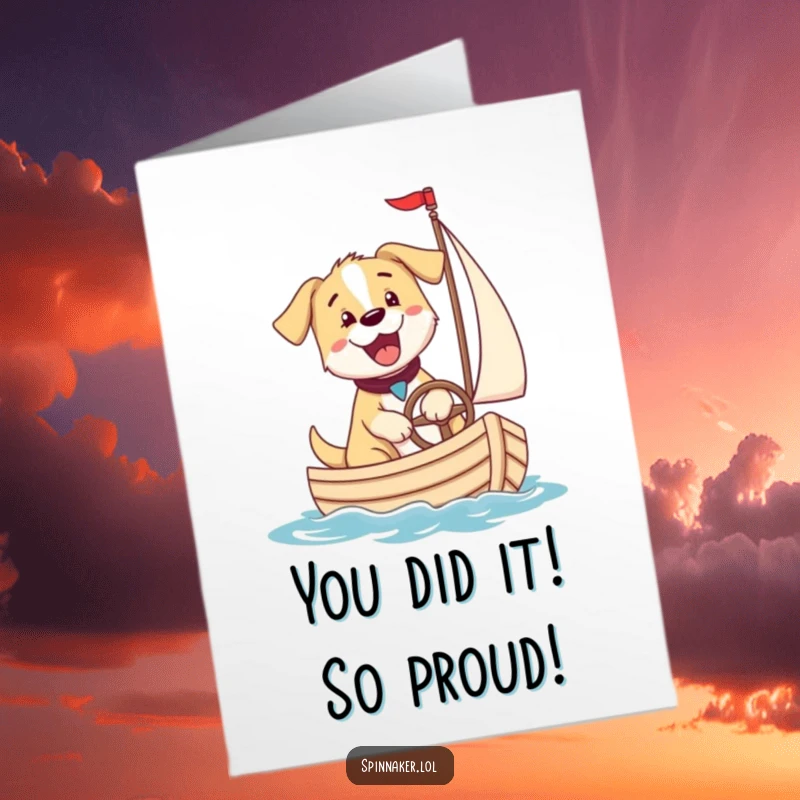 Funny Free Printable Congratulations Card: Excited puppy dog happily steering a small sailboat, celebrating a grand success.